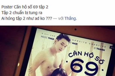 Căn hộ số 69 bị cấm chiếu vẫn ngang nhiên đăng tải ảnh poster đầy khiêu khích